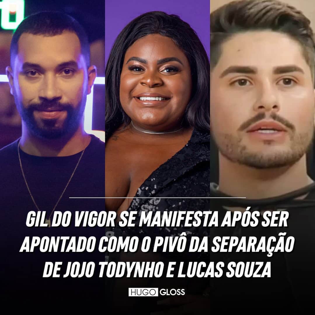 Hugo Glossのインスタグラム：「Ai, Brasiiiiiil! Nesta terça-feira (21), Gil do Vigor se manifestou após rumores de que teria sido o pivô da separação de Jojo Todynho e Lucas Souza. Internautas passaram a apontar o ex-BBB, após um vídeo do jornalista Matheus Baldi, que comentou o exposed feito pela cantora mais cedo. De acordo com Jojo, ela teria pegado Lucas conversando com outros homens. Gil do Vigor, claro, não ficou calado.   ➡️ Leia e assista ao vídeo, clicando no link da bio ou no destaque "News".   (📸: Globo; João Miguel Júnior; Paulo Belote/ Reprodução; Record)」