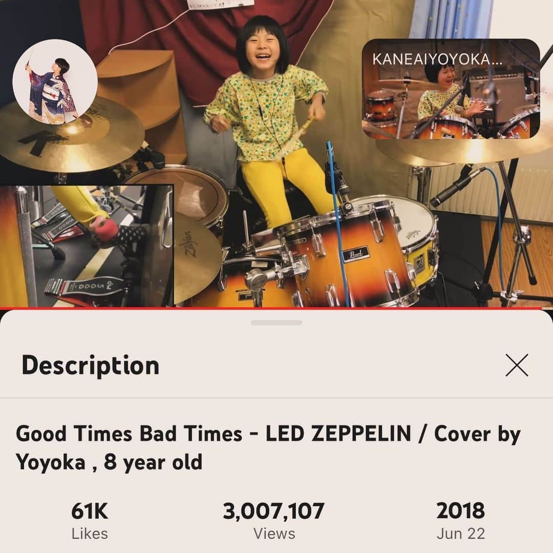かねあいよよかのインスタグラム：「The video of my 8 year old drum cover of Led Zeppelin "Good Times Bad Times" has over 3 million views on YouTube and 3.3 million views on Vimeo.   This song has changed my life and is very important to me, @robertplantofficial also saw my video and commented on it. It is one of my big dreams to perform with @ledzeppelin  @jimmypage one day.  #goodtimesbadtimes #ledzeppelin #zep #yoyoka #yoyokasoma #drummer」