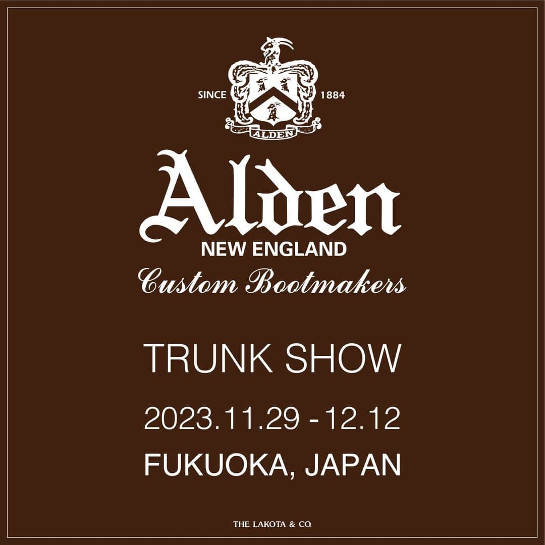 ラコタハウスさんのインスタグラム写真 - (ラコタハウスInstagram)「Alden Trunk Show 2023.11.29 - 12.12  IWATAYA HONTEN MEN'S SHOES / FUKUOKA, JAPAN  #alden #iwatayamens @iwataya.honten.mens #オールデン」11月22日 11時31分 - thelakotahouse