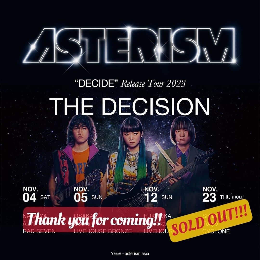 ASTERISM（アステリズム）のインスタグラム：「・ 🔹LIVE🔹 Ticket for tomorrow's TOUR FINAL  "THE DECISION" at SHIBUYA CYCLONE in TOKYO is now SOLD OUT! 🎫❌🎉  Let's make it the best finale ever! 😎🤘  -----  明日のTOUR FINAL "THE DECISION" at SHIBUYA CYCLONE in TOKYO のチケットがSOLD OUTとなりました！🎫❌🎉  最高のフィナーレにしましょう😎🤘  ⚡️"THE DECISION" Info⚡️ https://asterism.asia/news/detail/?id=281  #ASTERISM #アステ #LIVE」