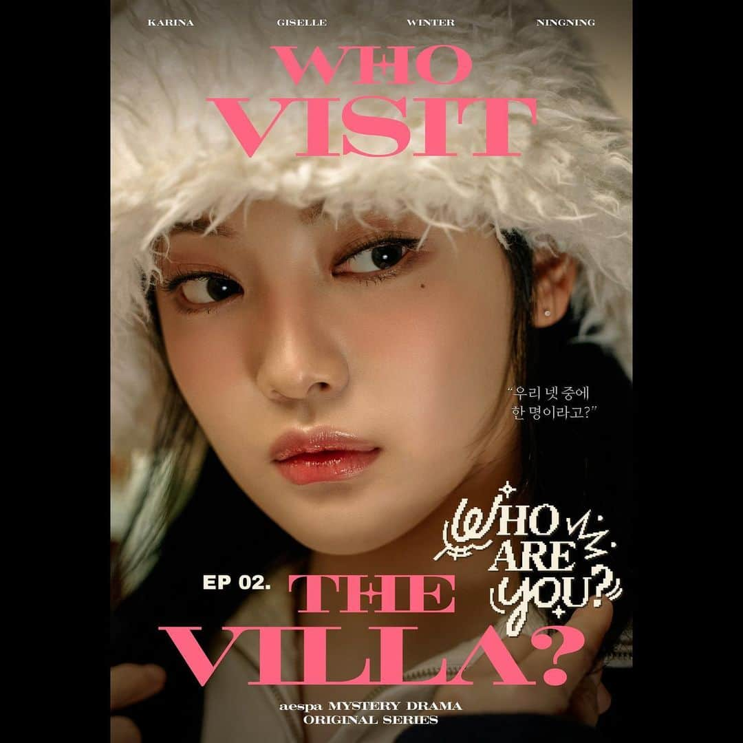 SMエンターテインメントのインスタグラム：「[EP 02] Who are you? Poster   ‘Who visit the VILLA?’｜ aespa 에스파 MYSTERY DRAMA ORIGINAL SERIES Release Schedule 📍 aespa YouTube Channel EP 01 ➫ https://youtu.be/p3JoA69072o EP 02 Nov 23 10PM(KST) EP 03 Nov 25 10PM(KST)   #aespa #æspa #에스파 #Drama #aespaDrama #WhovisittheVILLA #aespaORIGINALSERIES  #HideandSeek #Whoareyou #CruelAudition」