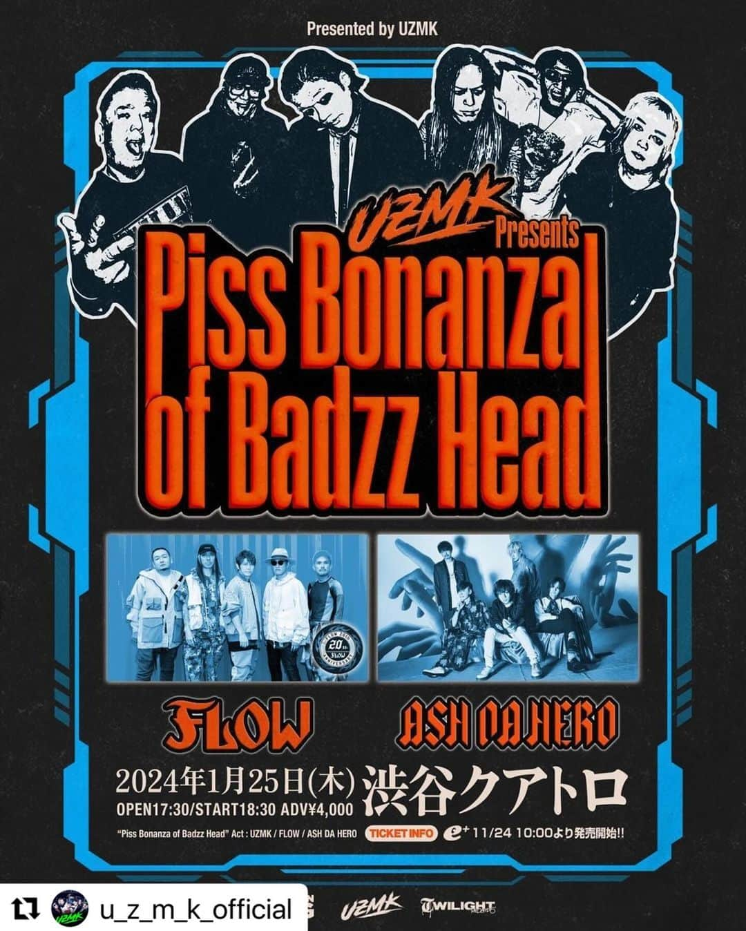 DUTTCHさんのインスタグラム写真 - (DUTTCHInstagram)「やっと発表！！！！！#Repost @u_z_m_k_official with @use.repost ・・・ ⚡️📣⚡️1/25解禁⚡️📣⚡️  2024.01.25(THU)に開催される  UZMK PRESENTS 『Piss Bonanza of Badzz Head』  出演アーティスト解禁です📣  UZMK 2024年1発目の東京LIVEはなんと @shibuya_club_quattro で FLOWとASH DA HEROとの3マンです‼️👏 2024年のUZMK東の陣を見逃すな‼️  2024.01.25(THU) UZMK PRESENTS 『Piss Bonanza of Badzz Head』  🏰 @shibuya_club_quattro   ⏰OPEN17:30/START18:30  💰ADV¥4000 +1DRINK  🎫チケットe+  11/24 10:00 一般発売開始‼️ https://eplus.jp/uzmk-2024/  <ACT> UZMK FLOW ASH DA HERO  #UZMK #FLOW #ASHDAHERO #twilightrecords」11月22日 19時02分 - uzmkduttch