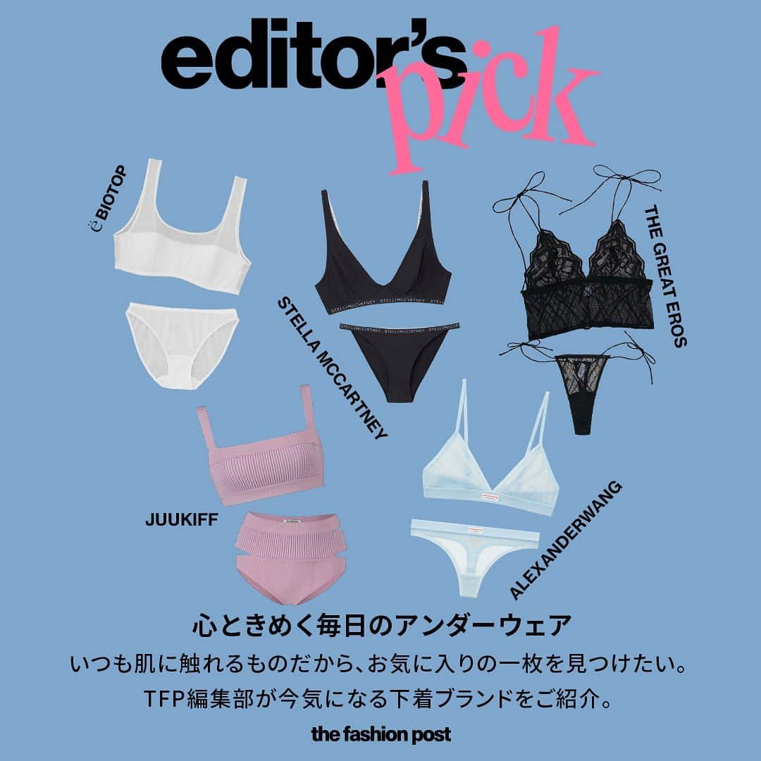 The Fashion Postさんのインスタグラム写真 - (The Fashion PostInstagram)「【editor’s pick】 心ときめく毎日のアンダーウェア いつも肌に触れるものだから、お気に入りの一枚を見つけたい。 TFP編集部が今気になる下着ブランドをご紹介。  #tfp #thefashionpost #stellamccartney #alexanderwang #ёBIOTOP #thegreateros #juukiff」10月30日 12時28分 - tfpjp