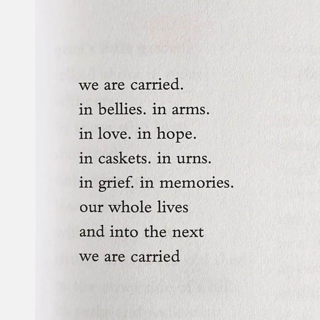 トームのインスタグラム：「WE ARE CARRIED BY LOVE #repost @poetryisnotaluxury Sara Rian @sara_rian_books  we are carried.  in bellies. in arms.  in love. in hope.  in caskets. in urns.  in grief. in memories.  our whole lives  and into the next  we are carried  Thank you @adriennemareebrown for sharing this yesterday 🫂 From We Are Carried, 2022. #poetryisnotaluxury」