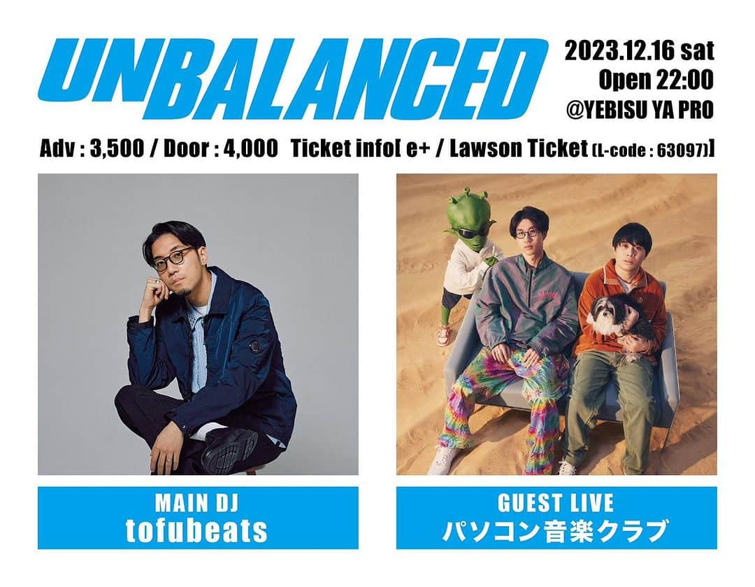 tofubeatsのインスタグラム：「岡山でのレギュラーイベントunBALANCEDがパソコン音楽クラブを迎えて12月16日に開催です！！  unBALANCED  MAIN DJ tofubeats TIME Open 22:00 / Start 22:00 TICKET Adv : 3,500 / Door : 4,000 ※ドリンク代別途要 ACTMAIN DJ : tofubeats GUEST LIVE : パソコン音楽クラブ　@pasoconongaku  GUEST DJ : CE$ @____ces____  DJ : TETSUO / GAKKY / nylon / TANSHO 他 INFO ｅ+（イープラス） ローソンチケット：63097 チケット発売日：2023年10月29日（日）AM 10:00〜  ※IDチェックあり / 18歳未満入場不可 / スタンディング  【問合せ】YEBISU YA PRO / TEL … 086-222-1015 / E-mail … info@yebisuyapro.jp @yebisu_ya_pro」