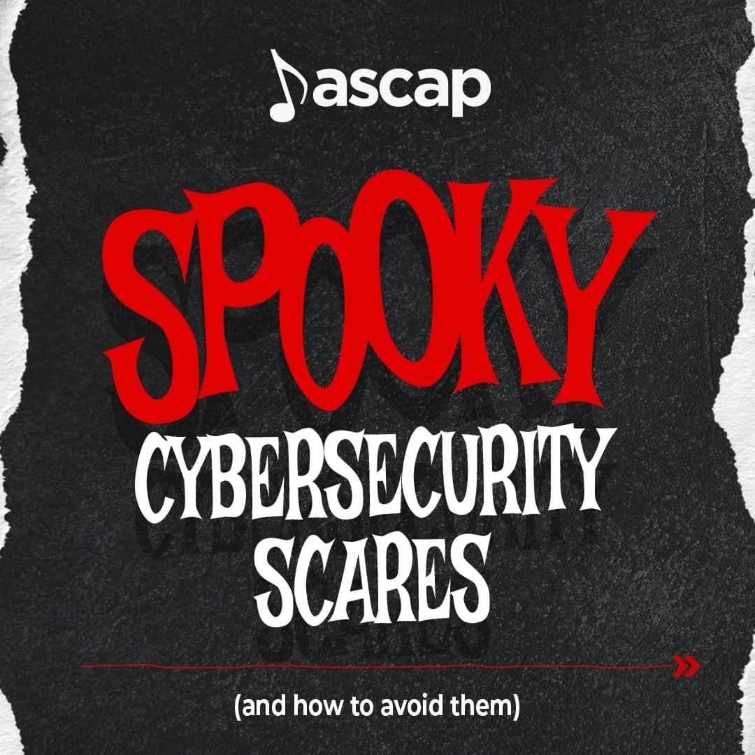 ASCAPさんのインスタグラム写真 - (ASCAPInstagram)「Don’t be the victim in a cybersecurity horror story. 👻 Tap the link in bio for 7 ways you can help to keep your ASCAP account secure. #CybersecurityAwarenessMonth」11月1日 1時00分 - ascap