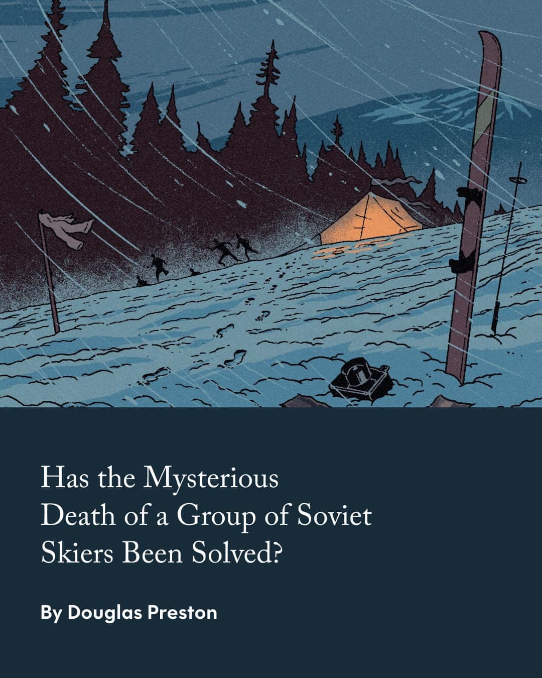 The New Yorkerのインスタグラム：「In 1958, nine Soviet youths were found dead in the Ural Mountains. Something had caused the group, all highly experienced winter campers and cross-country skiers, to cut themselves out of their tent and flee into a howling blizzard, in 20-below-zero temperatures, in bare feet or socks. Several of the victims had catastrophic injuries—similar levels of damage to the “result of an impact of an automobile moving at high speed,” according to the medical examiner—and unnaturally high levels of radiation, but none of the bodies had external penetrating wounds. In the decades since, theories about the cause of their deaths have abounded. Did they accidentally stumble into a testing site for secret weapons? Was it a U.F.O.—or possibly a Yeti? Revisit the true spooky story at the link in our bio. Illustration by @rfressonok.」