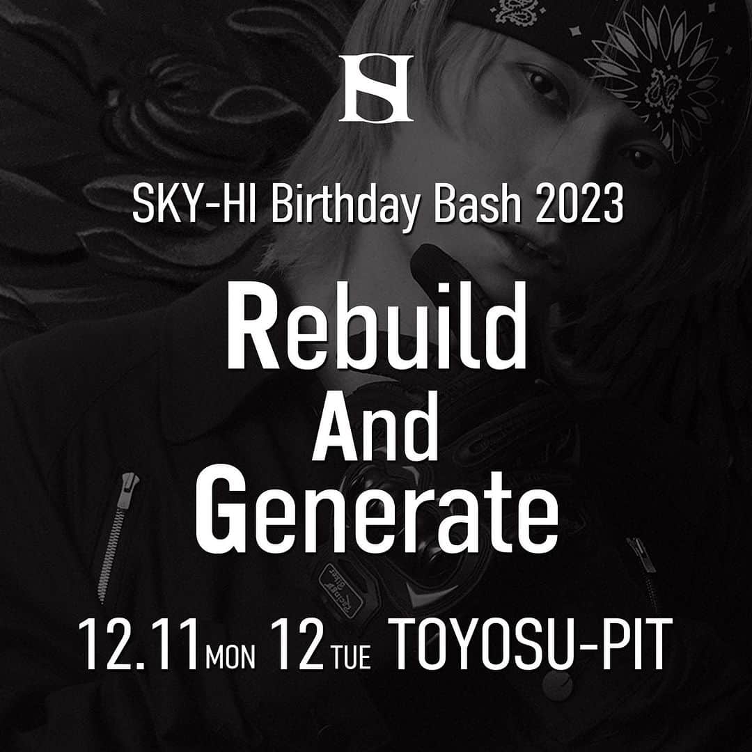 SKY-HIのインスタグラム：「SKY-HI BIRTHDAY LIVE🎂2DAYS チケット最速先行受付スタート！  SKY-HI自身の誕生日である12月12日に合わせて、 今年も東京・豊洲PITにて『SKY-HI Birthday Bash 2023 -Rebuild And Generate-』の開催が決定！  今年は”Rebuild And Generate”という新たなコンセプトを掲げて開催。  「SKY-HI Birthday Bash 2023 -Rebuild And Generate-」  2023年12月11日(月) 開場17:30 / 開演18:30 2023年12月12日(火) 開場17:30 / 開演18:30 [東京]豊洲PIT  ※開場・開演時間は変更になる可能性がございます。予めご了承ください。  【チケット】 スタンディング：¥8,500(税込) ※未就学児童入場不可 ※整理番号付き ※入場時に別途ドリンク代が必要となります。  🎟FLYERS / B-Town会員限定 抽選受付 [〜11/6(月)まで]  これからのご入会でもお申し込み可能です  #SKYHI #BB2023_RAG」