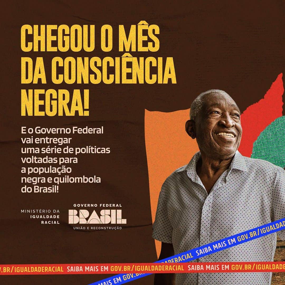 のインスタグラム：「Chegou o Mês da Consciência Negra! Novembro é fundamental para a celebração da história, orgulho, resistência e cultura negra no país.   Com isso, o Governo Federal vai entregar uma série de políticas para igualdade racial. No dia 20 de novembro, será lançado o segundo Pacote da Igualdade Racial, com políticas para garantir o direito à vida, terra, educação, trabalho, memória e reparação.   Um Brasil que enfrenta o racismo e promove a equidade é um país mais desenvolvido socioeconomicamente, justo e democrático.  O Brasil pela igualdade racial!  Confira e saiba mais: gov.br/igualdaderacial/novembro」