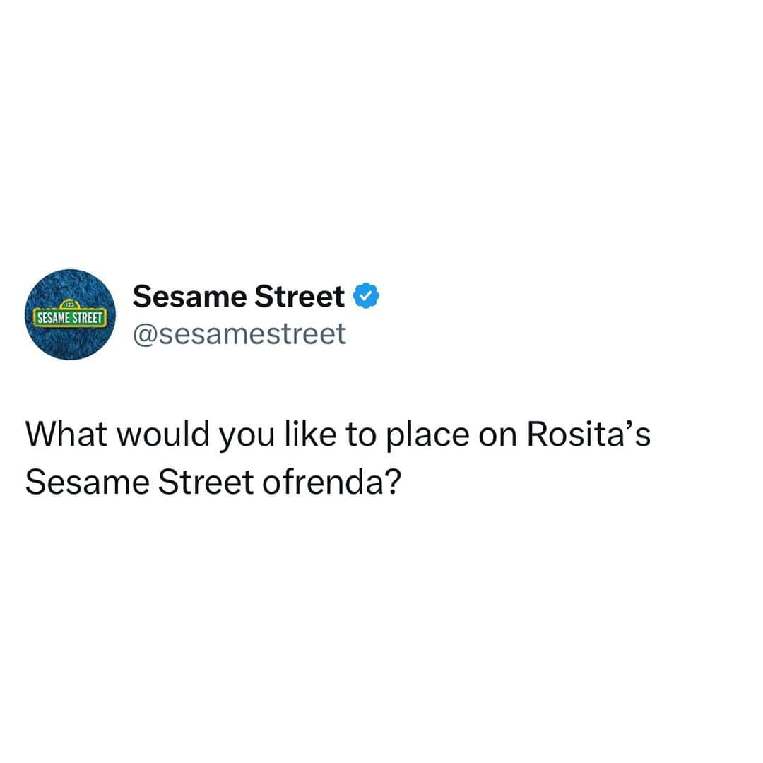 セサミストリートさんのインスタグラム写真 - (セサミストリートInstagram)「What would you like to place on @rosita’s Sesame Street ofrenda? #DiaDeMuertos」11月2日 1時07分 - sesamestreet