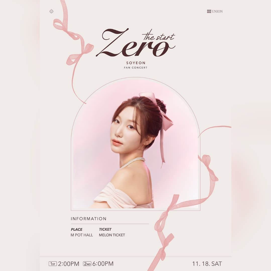 ソヨンさんのインスタグラム写真 - (ソヨンInstagram)「2023 소연 FAN CONCERT 〈ZERO: THE START〉 멜론 티켓 오픈 안내  새로운 시작을 맞이하는 소연이와 함께 만들어 갈 우리만의 특별한 11월 이야기 그 이야기 속 주인공인 여러분을 소연의 ZERO: THE START 팬콘서트에 초대합니다💌  [공연 정보] - 일시 : 2023년 11월 18일 (토) 14:00/ 18:00 (KST) - 장소 : M POT HALL - 러닝타임 : 약 90분 - 티켓 가격 : 전석 99,000원  🍈멜론 티켓 예매 안내 - 티켓 판매 일정 : 2023년 11월 3일 (금) 8PM (KST) ~  🍈멜론 티켓 '소연' 검색 🔗[KOR] https://url.kr/y6b87f 🔗[GLOBAL] https://url.kr/8c6tvi  *조기 마감될 수 있으며 공식 채널이 아닌 비공식 프리미어 티켓, 불법 구매는 입장이 제한될 수 있습니다.  #소연 #라붐 #가야G #soyeon #fanconcert #팬콘서트」11月2日 16時32分 - lsoyeonb