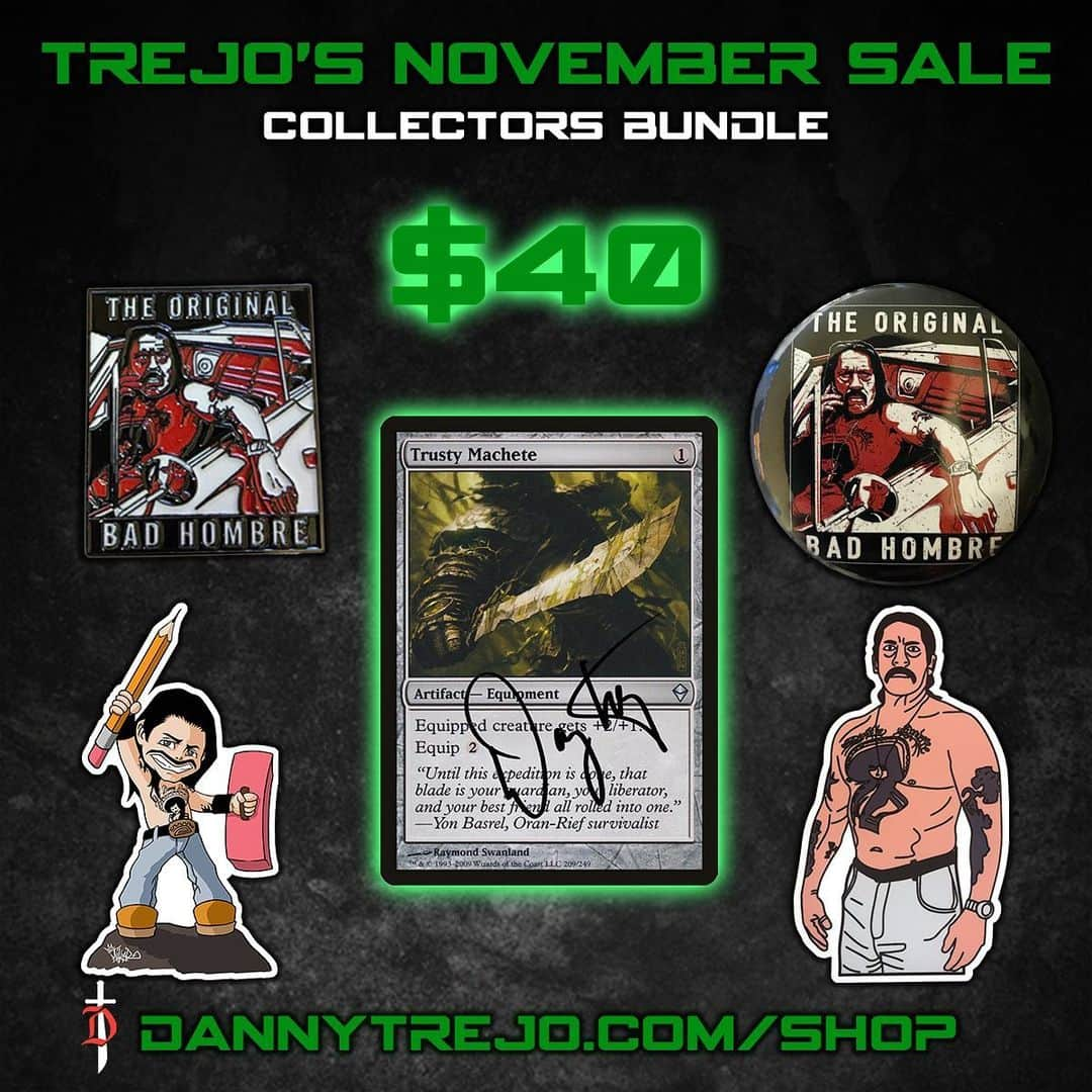 ダニー・トレホさんのインスタグラム写真 - (ダニー・トレホInstagram)「🚨SALE ALERT🚨 My November Sale Collectors Bundle is now available! Get an autographed Trusty Machete, Bad Hombre Pin & Button Pin, and an OG Danny & Machete Learns Sticker for just $40! 🔥 Bundle is available till the end of the month, Shop Now *Link in Bio*  #dannytrejo #machete #sale #collector #tcg #magicthegathering」11月3日 0時26分 - officialdannytrejo