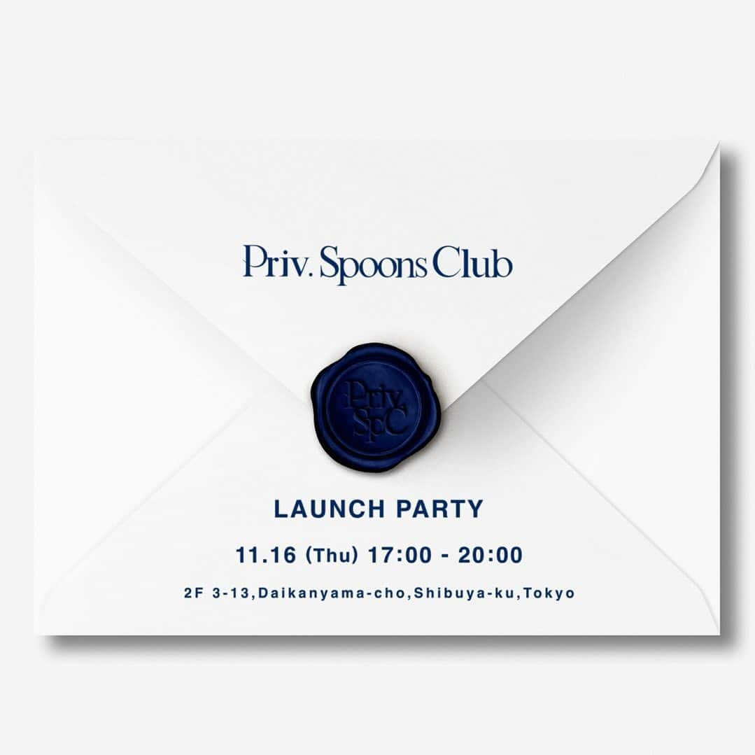 Priv. Spoons Clubのインスタグラム：「11.16(Thu) NEW COLLECTION LAUNCH PARTY  【DATE】11/16(Thu) 17:00 – 20:00 【PLACE】Priv. Spoons Club代官山本店 〒150-0034 東京都渋谷区代官山町3-13 2F TEL tel:0364525917  封筒型のインビテーション画像を、受付に見せてご入場ください。  ========================  “NEW COLLECTION” のローンチを記念し、代官山本店にてパーティを開催いたします。  当日は今回のコレクションオールラインナップをディスプレイし、新しいPriv. Spoons Clubの世界観を表現。  また一部アイテムは当日ご購入いただけます。  17:00よりドリンクや軽食などのケータリングもご用意してお待ちしておりますので、ご友人様やご家族などお誘い合わせの上、是非ご来場くださいませ。  #privspoonsclub  #プライベートスプーンズクラブ」