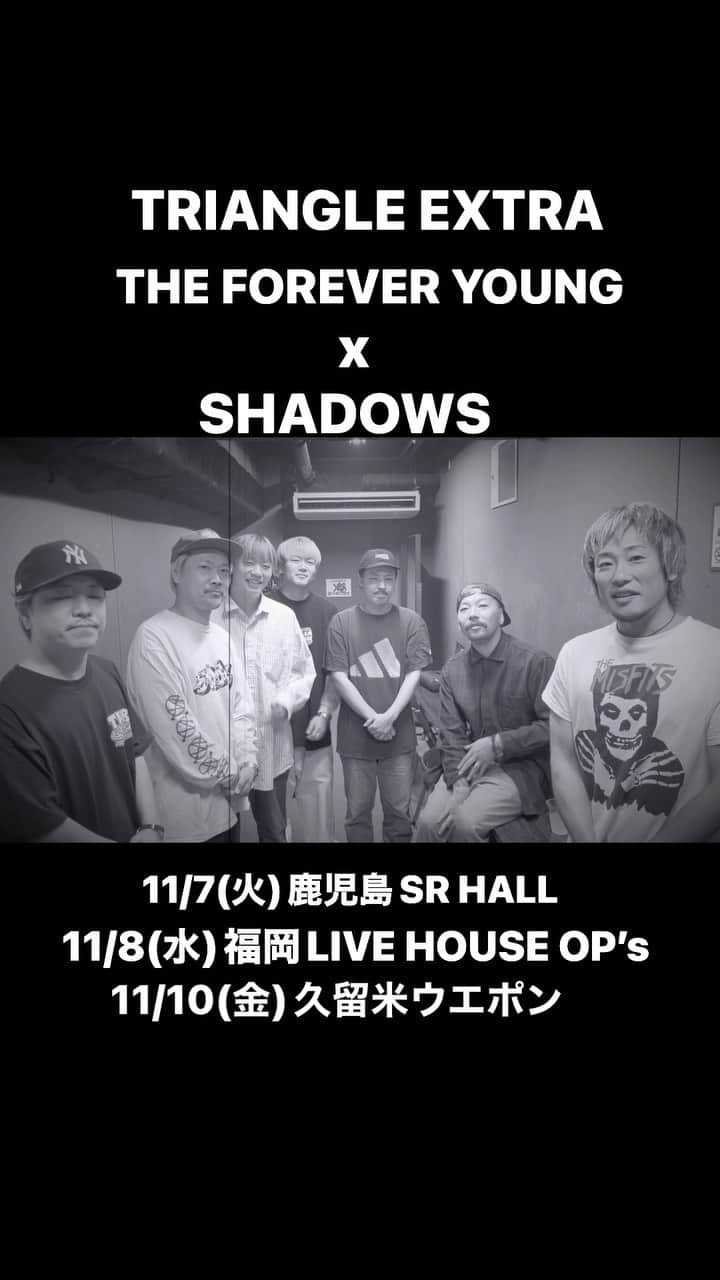 SHADOWSのインスタグラム：「「TRIANGLE EXTRA」 THE FOREVER YOUNG x SHADOWS  11月7日（火）鹿児島SR HALL  11月8日（水）福岡LIVE HOUSE OP's 11月10日（金）久留米UEPON  TICKETS: http://eplus.jp/triangle-ex/」