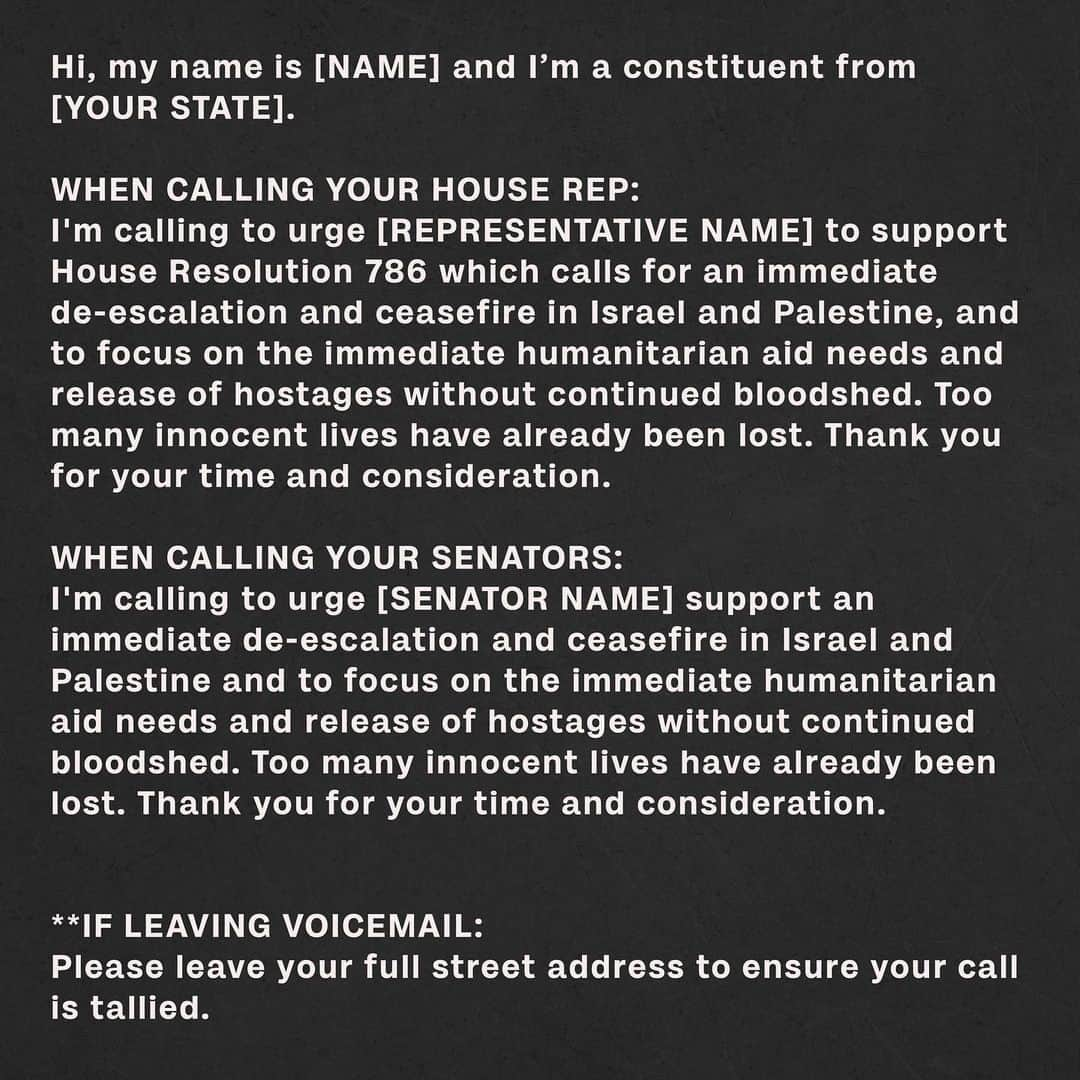 マンディ・パティンキンさんのインスタグラム写真 - (マンディ・パティンキンInstagram)「Join us in calling on congress to demand a ceasefire, and to focus on the immediate humanitarian aid needs and the release of hostages without continued bloodshed.  Here’s how: Go to 5calls.org (link in bio) or use the 5 Calls app. Enter your zip code to find the contact info for your congress members. Call your senators and representative, and if you need a script, this is what we’re using:  Hi, my name is [NAME] and I’m a constituent from [YOUR STATE].  WHEN CALLING YOUR HOUSE REP: I’m calling to urge [REPRESENTATIVE NAME] to support House Resolution 786 which calls for an immediate de-escalation and ceasefire in Israel and Palestine, and to focus on the immediate humanitarian aid needs and release of hostages without continued bloodshed. Too many innocent lives have already been lost. Thank you for your time and consideration.  WHEN CALLING YOUR SENATORS: I’m calling to urge [SENATOR NAME] support an immediate de-escalation and ceasefire in Israel and Palestine and to focus on the immediate humanitarian aid needs and release of hostages without continued bloodshed. Too many innocent lives have already been lost. Thank you for your time and consideration.  **IF LEAVING VOICEMAIL: Please leave your full street address to ensure your call is tallied.」11月4日 0時11分 - mandypatinkin