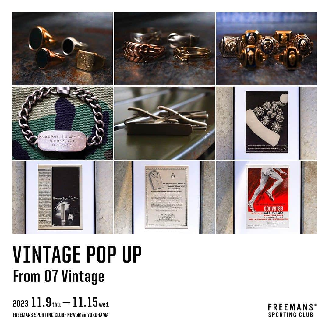 フリーマンズスポーティングクラブのインスタグラム：「" VINTAGE POP UP From 07 Vintage " 今回はルミネカードでお支払い頂くと10%OFFになる期間での開催となります。  今回で4回目の開催です。ありがたいことに毎度たくさんのお客様にご来店いただけております。 お目当ての商品があれば、お早めにご来店くださいませ！ 開催期間：2023年11月9日(木)～11月15日(水)  開催場所：FREEMANS SPORTING CLUB – NEWoMan YOKOHAMA  商品内容：ヴィンテージジュエリー類、ヴィンテージネクタイ、ヴィンテージバッグ、ヴィンテージポスターやミリタリー雑貨、etc...  この度　FREEMANS SPORTING CLUB NEWoMan横浜におきまして、ヴィンテージジュエリーを中心に、ヴィンテージネクタイやバッグ等を扱うオンラインショップ、07 Vintage(セブンヴィンテージ)より、拘りのアイテムをご用意いただき、期間限定で店頭でご覧いただけるPOP UPを開催いたします。  貴重なデッドストックや現行では見られないアイテムが多数ございます。   ご自身へのご褒美や大切な方へのギフトに。 是非お立ち寄り下さい。」