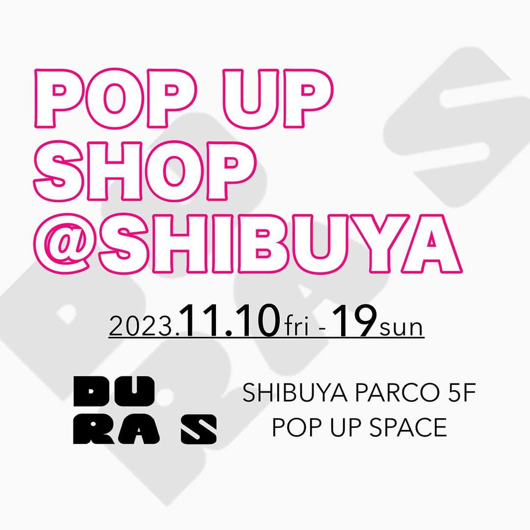 デュラスのインスタグラム：「【POP UP SHOP @SHIBUYA 】  DAY: 2023.11.10(fri.)〜2023.11.19(sun.)  PLACE: 渋谷パルコ5F POP UP SPACE 東京都渋谷区宇田川町15-1  NOVELTY: 税込18,000円以上お買い上げのお客様に先着順で『オリジナルロゴキャップ』プレゼント。 ※数に限りがございますので予めご了承ください。  デザイナーの @ninonekw 来店予定！ 来店予告はストーリーズで行いますのでCHECKください！」