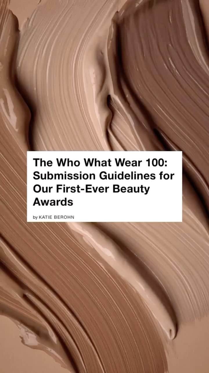 WHO WHAT WEARのインスタグラム：「Say hello to the Who What Wear 100, our inaugural beauty awards. Our editors know the beauty market is oversaturated—that’s why our debut awards will be kept to just 100 products, with a premier selection per category, including body, makeup, skincare, fragrance, hair, tools, and nails. Alongside top experts, our beauty editors will vet *hundreds* of items to land on the single winning item in each category. Submissions are now open for brands big and small to enter our 2024 Who What Wear 100 Beauty Awards. At the link in bio, find everything you need to know to be considered for the final hyper-curated list. Tag the brands you want to enter in the comments below.」