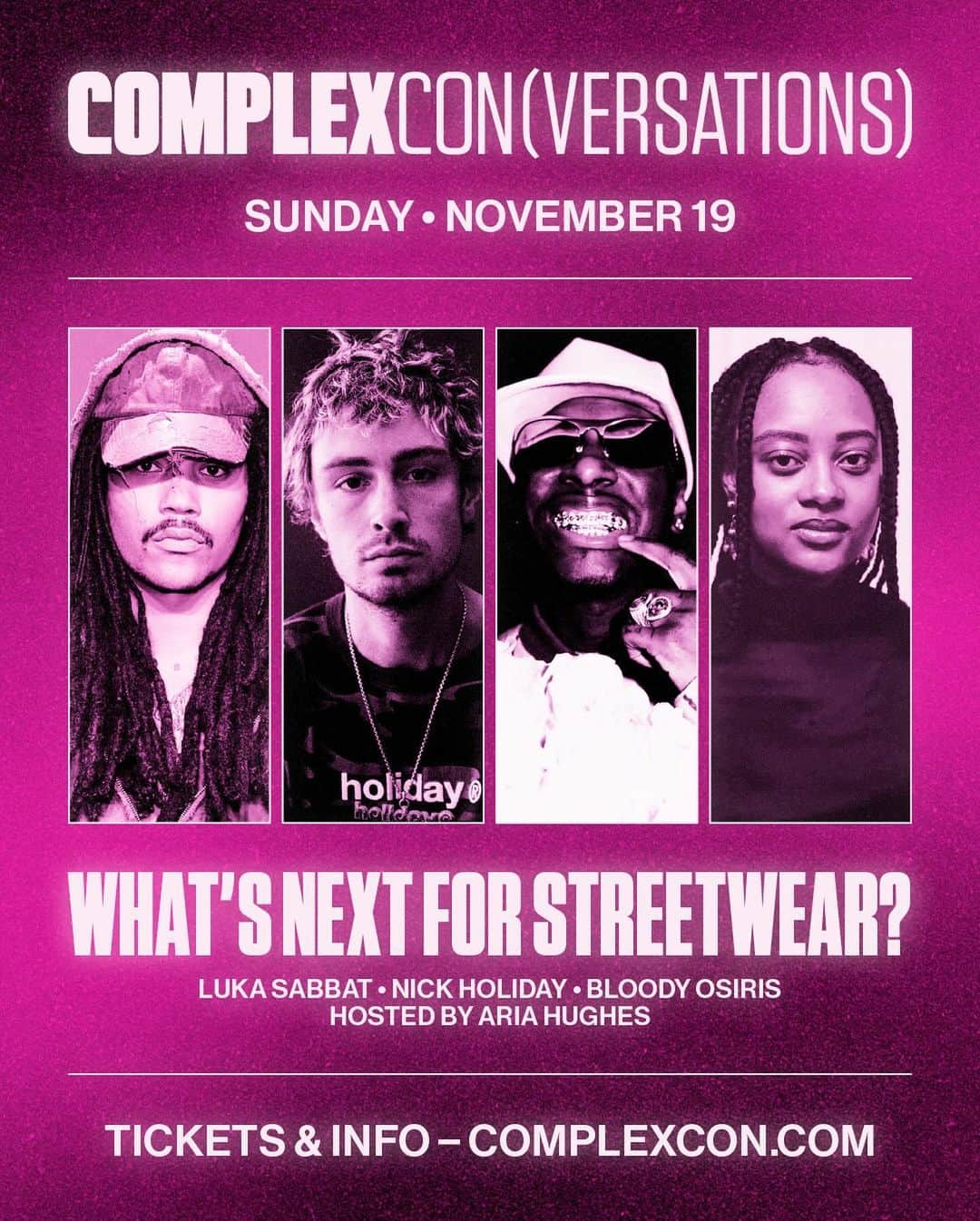 COMPLEXのインスタグラム：「We're bringing @lukasabbat, @nickholiday and @bloodyosiris to #ComplexCon to break down what the mood is in streetwear post-Virgil and after the Supreme shakeup, and what's next for some of the hottest rising brands, all in our "What's Next for Streetwear?" conversation, hosted by @ariahughes.   Don't wait, get your tickets TODAY through the @complex LINK IN BIO and stay tuned for our full weekend lineup!」