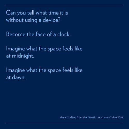 グッゲンハイム美術館のインスタグラム：「Can you tell what time it is without a device? Become the face of a clock. Imagine what the space feels like at midnight. Imagine what the space feels like at dawn.   #GuggenheimPoetry  ... Download the "Poetic Encounters" zine by Guggenheim Poet-in-Residence Ama Codjoe at the link in our bio.  The Guggenheim Poet-in-Residence is made possible by @vancleefarpels. Text: © 2023 Ama Codjoe; "Poetic Encounters".」