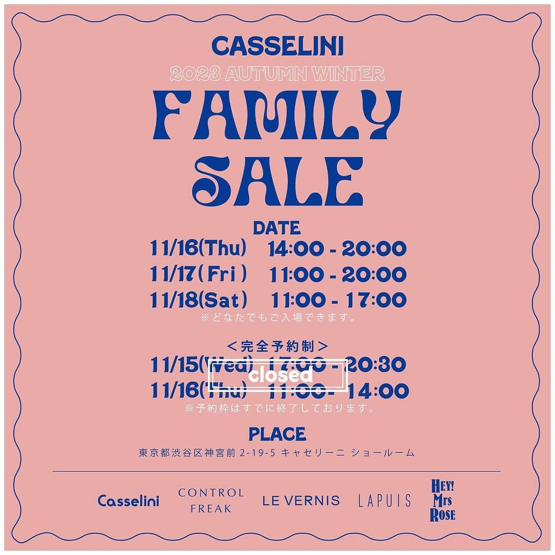 CASSELINIさんのインスタグラム写真 - (CASSELINIInstagram)「🎀FAMILY SALE 開催のお知らせ🎀  CASSELINI FAMILY SALE 2023AWの開催が決定🎟️  ■日時 ⁡＜一般＞ 11月16日（木）14:00〜20:00 11月17日（金）11:00〜20:00 11月18日（土）11:00〜17:00 ※どなたでもご入場できます。  ＜完全予約制＞ 11月15日（水）17:00〜20:30 11月16日（木）11:00〜14:00 ※ご予約の受付は終了いたしました。  ■場所 東京都渋谷区神宮前2-19-5　ショールーム1F受付 原宿駅竹下口改札/明治神宮前駅出口5より徒歩10分  ■FAMILY SALE特典 🪄5点以上のご購入で、ハズレなしのくじ引きに参加！ 🪄インスタフォローで、お会計金額から10％OFF! 🪄ONLINE SHOPでも同時開催！  などなど、ファミリーセールでしか買えない商品も多数ご用意し、みなさまをお待ちしております！  【お問合せ】 ファミリーセール担当宛に（03-3475-0225）までお問合せください。 営業日：月～金　10:00～18:00 定休日：土日祝  #CASSELINI #Casselini #キャセリーニ #FAMILYSALE #ファミリーセール」11月8日 12時00分 - casselini_official