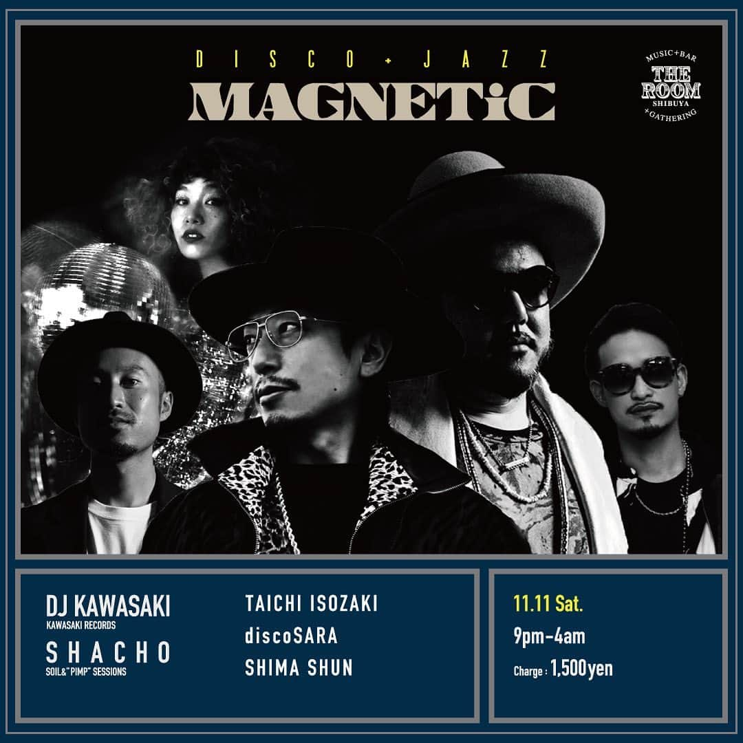 社長のインスタグラム：「MAGNETiC @theroom_shibuya  Coming Saturday pls save the date.  レギュラーメンバー全員集合！ 9時から4時まで！  #tokyo #tokyomusic #tokyobar #tokyonight #shibuya」