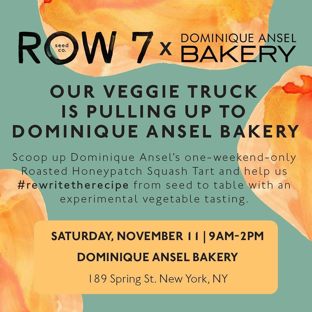 DOMINIQUE ANSEL BAKERYのインスタグラム：「The Row 7 veggie truck's journey is getting sweeter. Next stop on the tour? Dominique Ansel Bakery in New York City.  This weekend, scoop up @dominiqueansel's Roasted Honeypatch Squash Tart, featuring a creamy, honey-roasted Honeypatch custard in a vanilla sablé tart shell, topped with vanilla-anise Chantilly cream.   Find the tart in cases from Friday through Sunday at @dominiqueanselworkshop in Flatiron and the bakery in SoHo—where Row 7 is popping up on Saturday morning. Our veggie truck will be parked outside, where you can help us #rewritetherecipe from seed to table with an experimental vegetable tasting.  We can't wait to see you there!  #row7seeds #honeypatchsquash #dominiqueanselbakery」