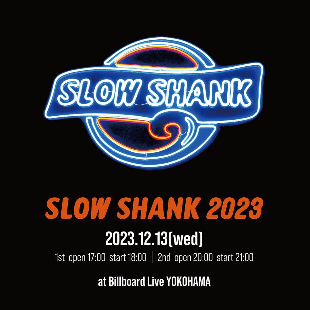 SHANKのインスタグラム：「【TICKET】  "SLOW SHANK 2023" 11/24(金)正午よりビルボードHPにて一般発売！ http://www.billboard-live.com/pg/shop/show/index.php?mode=detail1&event=14623&shop=4  2023/12/13(水) 神奈川 ビルボードライブ横浜 1部 17:00開場 / 18:00開演 1部 20:00開場 / 21:00開演  #SHANK #SHANK095 #SHANK095JPN」