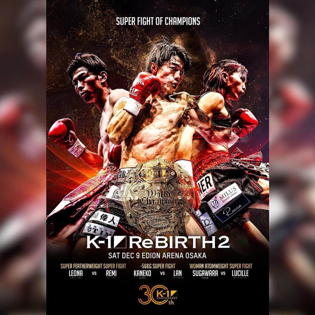 のインスタグラム：「K-1 WORLD GP 2023 ～K-1 ReBIRTH.2～  📅December 9, 2023 🚩Edion Arena Osaka, Japan  ◤SUPER FIGHT OF CHAMPIONS◢   Super Fight/-56kg weight/3Rx3M,1 extra round 🇯🇵Akihiro Kaneko  vs 🇨🇳Lan Shanteng   Super Fight/Super Featherweight/3Rx3M,1 extra round 🇯🇵Leona Pettas  vs 🇫🇷Rémi Parra   Super Fight/Women's Atomweight/3Rx3M,1 extra round 🇯🇵Miyuu Sugawara  vs 🇦🇺Lucille Deadman   🥊🎫K-1.CLUB▷https://fan.pia.jp/K-1/ticket/detail/6/  #k1wgp #k1 #格闘技 #金子晃大 #AkihiroKaneko #レオナペタス #LeonaPettas #菅原美優 #MiyuuSugawara」