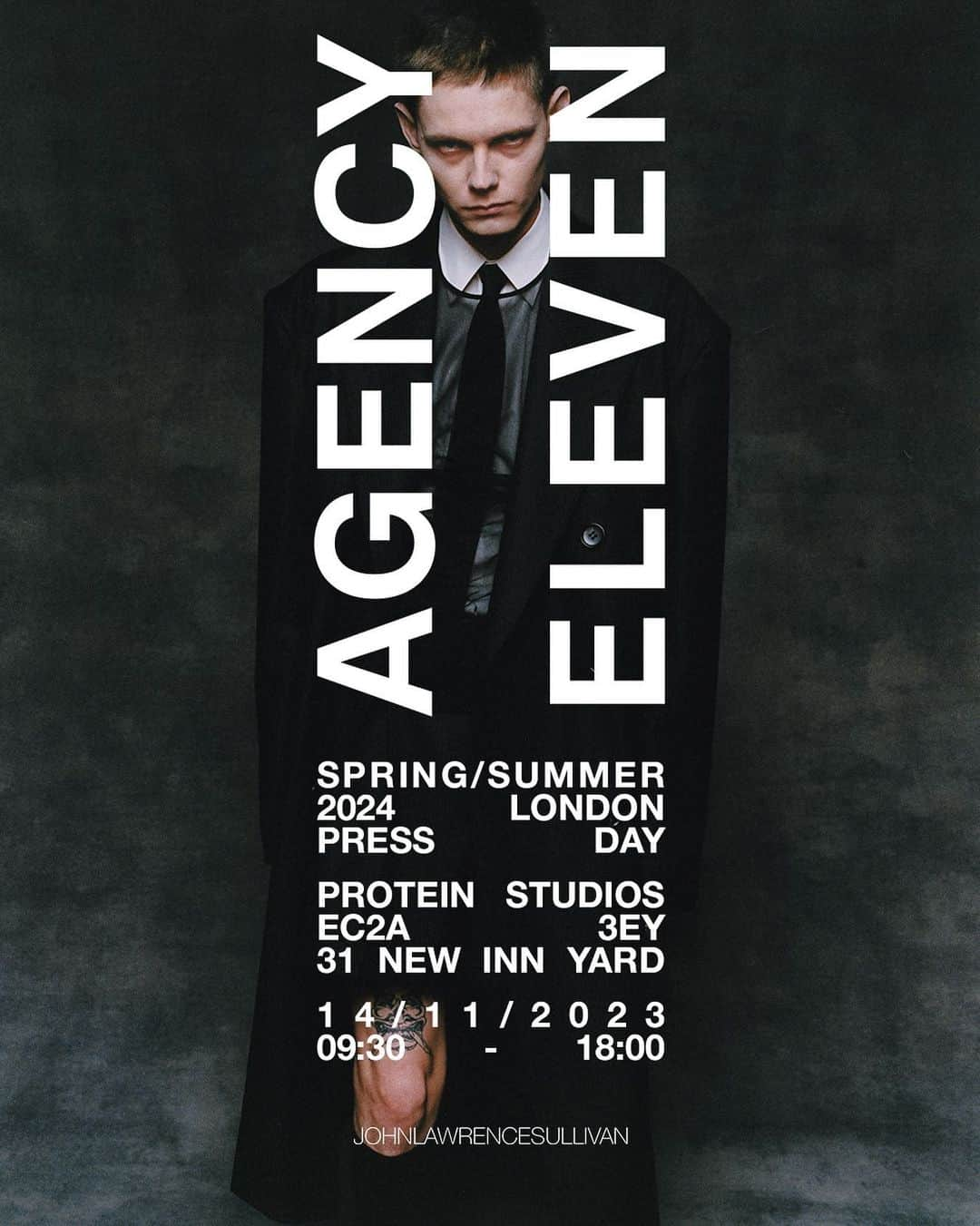 ジョンローレンスサリバンのインスタグラム：「AGENCY ELEVEN Spring/Summer 24 London Press Day   PROTEIN STUDIOS  31 NEW INN YARD EC2A 3EY  Tuesday 14th November  9:30-18:00」