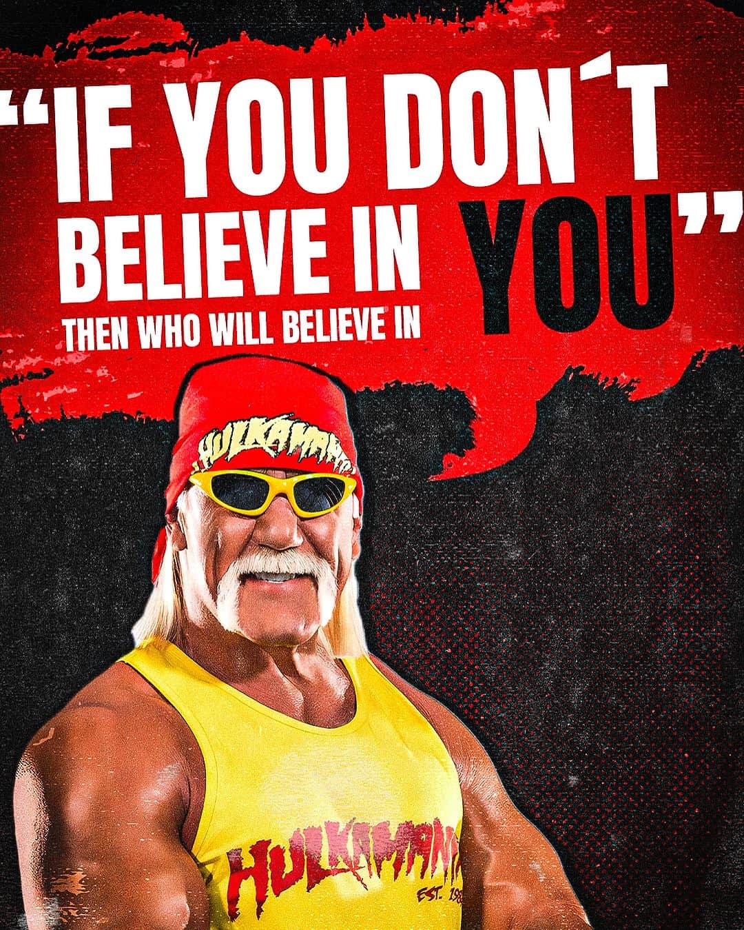 ハルク・ホーガンのインスタグラム：「Hulkamania isn’t just in the ring; it’s a state of mind. Believe in yourself like I believe in you!! 💪」