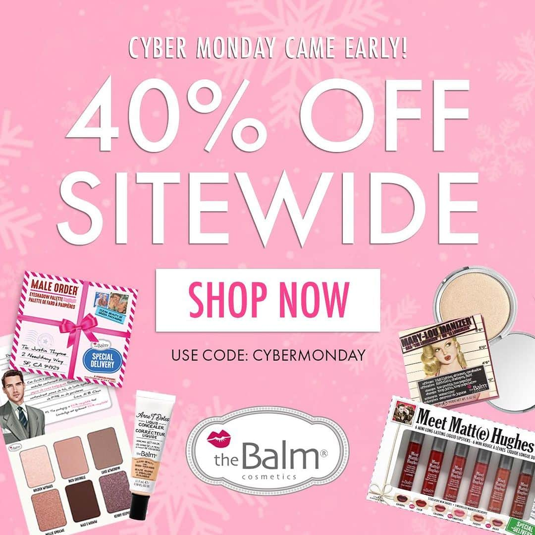 the Balmのインスタグラム：「#SALE Cyber Monday came early! Shop 40% off SITE-WIDE 😍🎁  @thebalm #thebalm #cybermonday #beautysale」