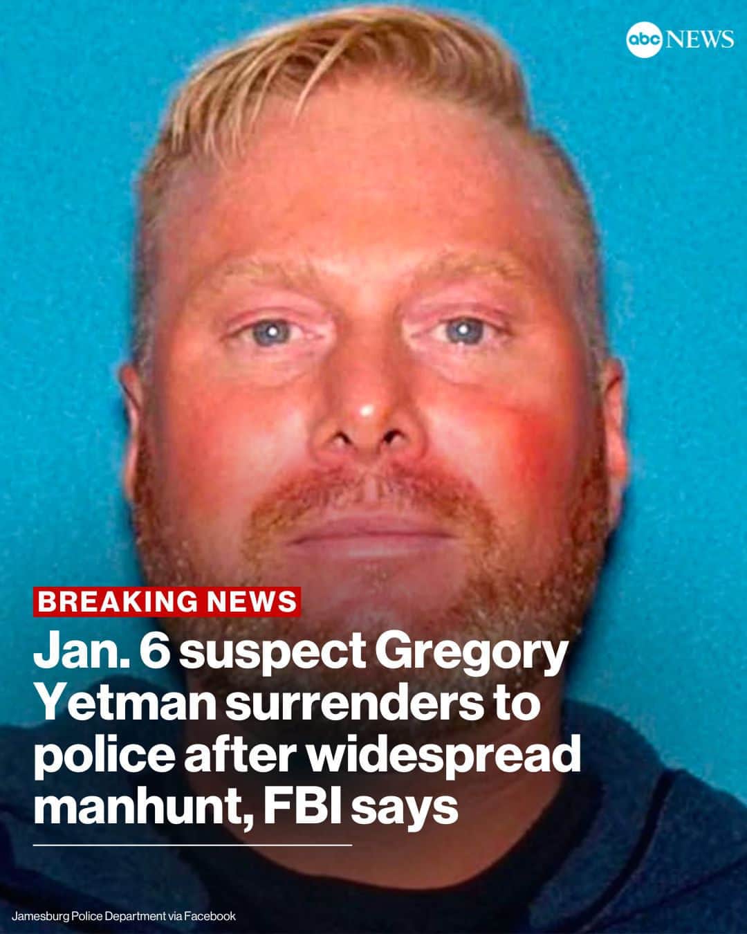 ABC Newsのインスタグラム：「BREAKING: Gregory Yetman, the Jan. 6 suspect who was the subject of a manhunt in New Jersey, has turned himself in to authorities without incident, according to the FBI.  Read more at link in bio.」