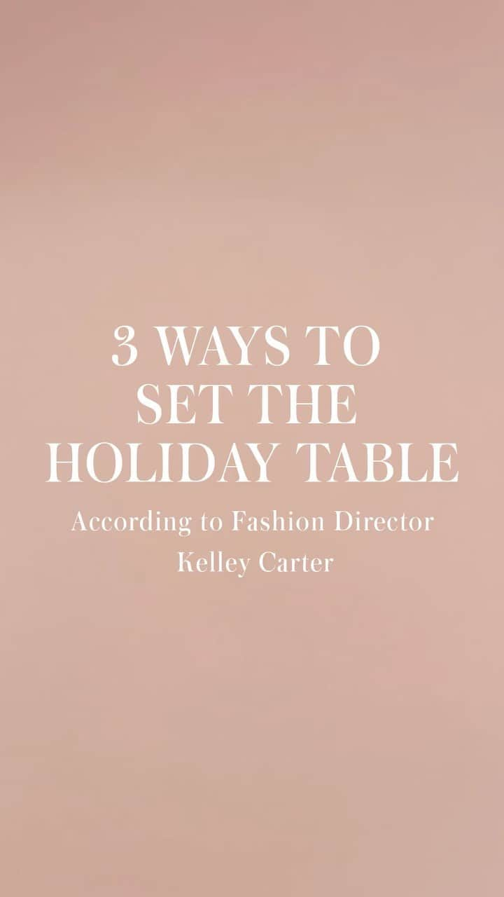 Bloomingdale'sのインスタグラム：「Here's how Fashion Director @iamkelleycarter is setting the ultimate table this holiday. Tell us your fave—1, 2, or 3? 🍽️」