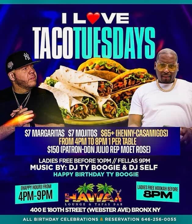 DJ Selfのインスタグラム：「I ❤️ Love Taco 🌮 TUESDAY’s #1 Tuesday Spot Uptown   EACH & EVERY TUESDAY   HAWAII LOUNGE & TAPAS BAR 400 E 180TH ST (WEBSTER AVE)  MUSIC BY ME THE GWININ GOD & The Birthday boy @Djtyboogie1  FREE HOOKAH FOR LADIES 4PM-8PM LADIES FREE TIL 10PM GUYS FREE TIL 9PM  $65 BOTTLES (HENNY & CASA)  **Happy Hour Only.. 1 Per Table**  $7 MARGARITAS & MOJITOS  $25/$30 PITCHERS $150 BOTTLES (PATRON/DON/ROSE)  Good.Vibes.Only. Early Rival Suggested  Reserve Your Sections‼️ Hit @ EarlDaPearl to Celebrate a BIRTHDAY‼️  Powered by @FatCatBx & @vahollabrown_hustleandcutz」