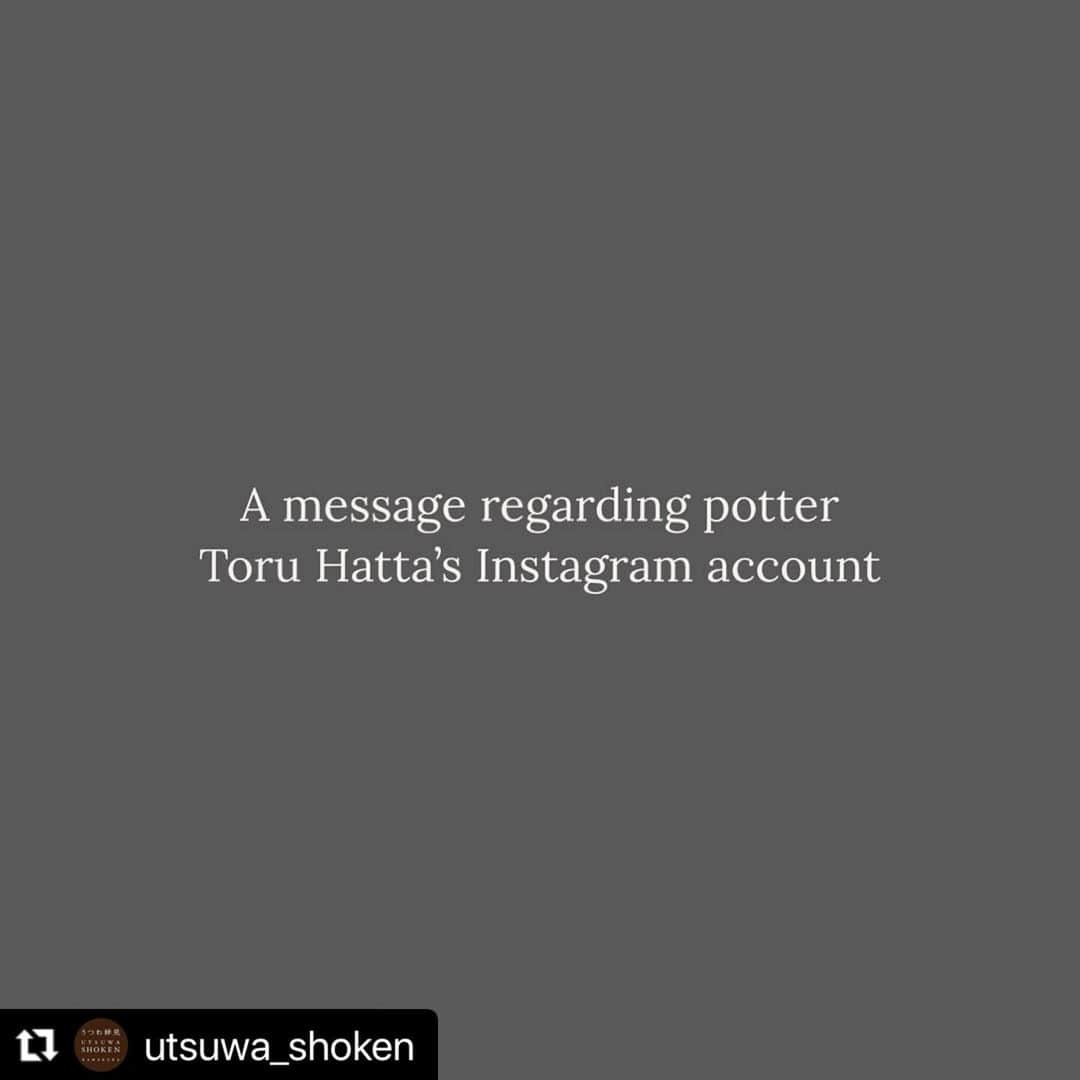 岩崎龍二のインスタグラム：「#Repost @utsuwa_shoken with @use.repost ・・・ #Repost @analogue.life with @use.repost ・・・ Hi everyone,  Toru Hatta has requested we share that his Instagram account has been compromised and is currently under unauthorized access. This means that any messages or links coming from his account may not be genuine, and  he advises against responding to any messages or clicking on any links sent from his profile.  陶芸家八田亨さんからの依頼で皆さまにお伝えします。八田さんのInstagramアカウントが不正アクセスされ、現在無許可でアクセスされていることがわかりました。彼のアカウントから送信されるメッセージやリンクは本物でない可能性があります。そのため、彼のプロフィールから送信されるメッセージに対して返信することやリンクをクリックすることは避けてください。」