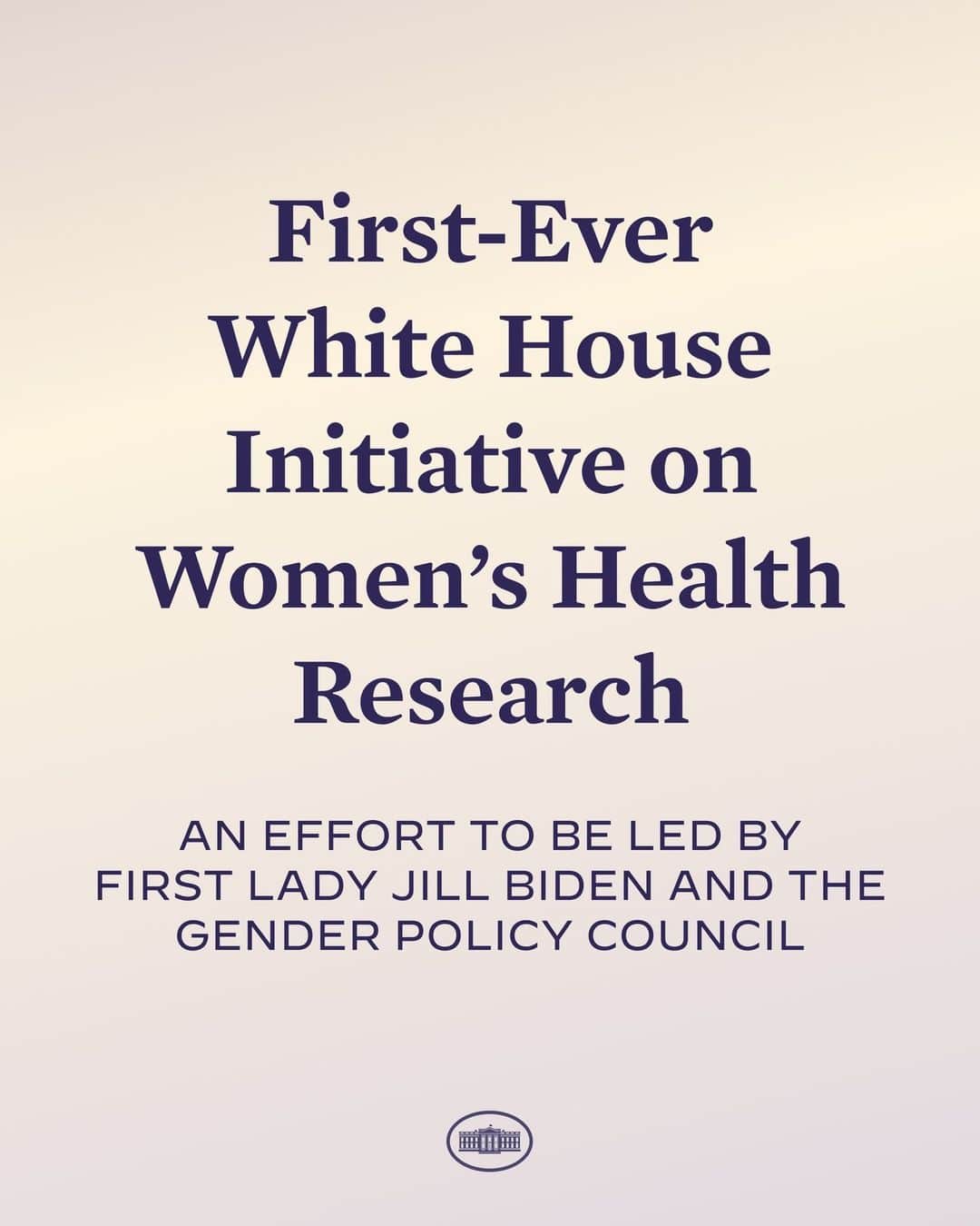 The White Houseのインスタグラム：「Big News: Today, President Biden is establishing the first-ever White House Initiative on Women’s Health Research.  This new effort – led by First Lady Jill Biden and the White House Gender Policy Council – will galvanize the federal government, the private sector, and philanthropy to close research gaps and improve women’s health.」