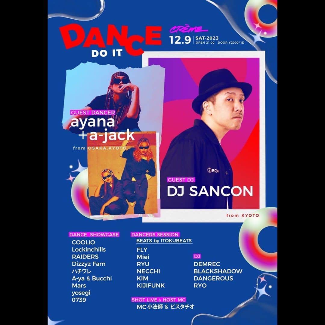 DJ SANCONのインスタグラム：「12月9日(土) 福井CREME (クレム) 行きまっせ😎☝️  関西からayana＋a-jack 福井から @dj_akakabe @mc_kobosi 共演やし かなり楽しみ🔥🔥  @mix_cafe_creme  福井県福井市順化1-2-12  メトロ会館2F  『 DANCE DO IT』 2023/12/9 (SAT) OPEN 21:00 DOOR ¥2000/1D  ■GUEST DJ DJ SANCON from KYOTO  ■GUEST DANCER ayana＋a-jack from OSAKA,KYOTO  ■DANCE  SHOWCASE COOLIO Lockinchills RAIDERS Dizzyz Fam  ハチワレ  A-ya&Bucchi　 Mars  yosegi 0739   ■DANCERS SESSION  (BEATS by ITOKU BEATS ) FLY Miei  RYU  NECCHI KIM KIJIFUNK  ■DJ  DEMREC BLACKSHADOW DANGEROUS  RYO  ■SHOT LIVE&HOST MC MC小法師 & ピスタチオ  #福井クラブ #福井ナイトクラブ #fukuinight #fukuinightlife  #Fukuinightclub」
