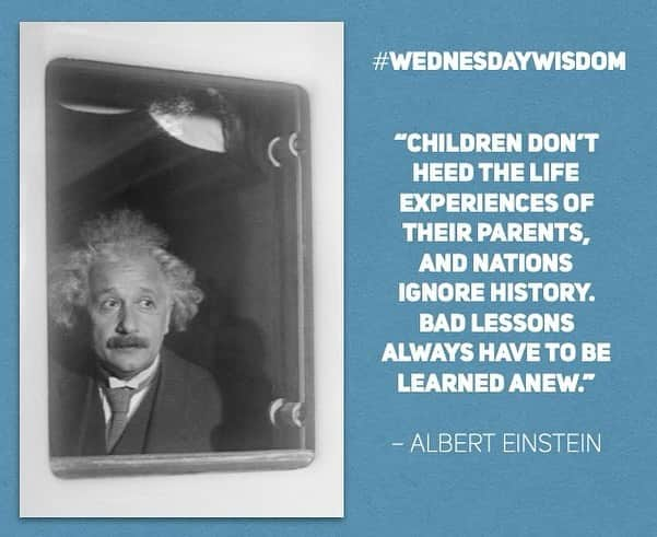 アルベルト・アインシュタインさんのインスタグラム写真 - (アルベルト・アインシュタインInstagram)「#WednesdayWisdom: “Children don’t heed the life experiences of their parents, and nations ignore history. Bad lessons always have to be learned anew.” – Albert Einstein」11月15日 23時02分 - alberteinstein