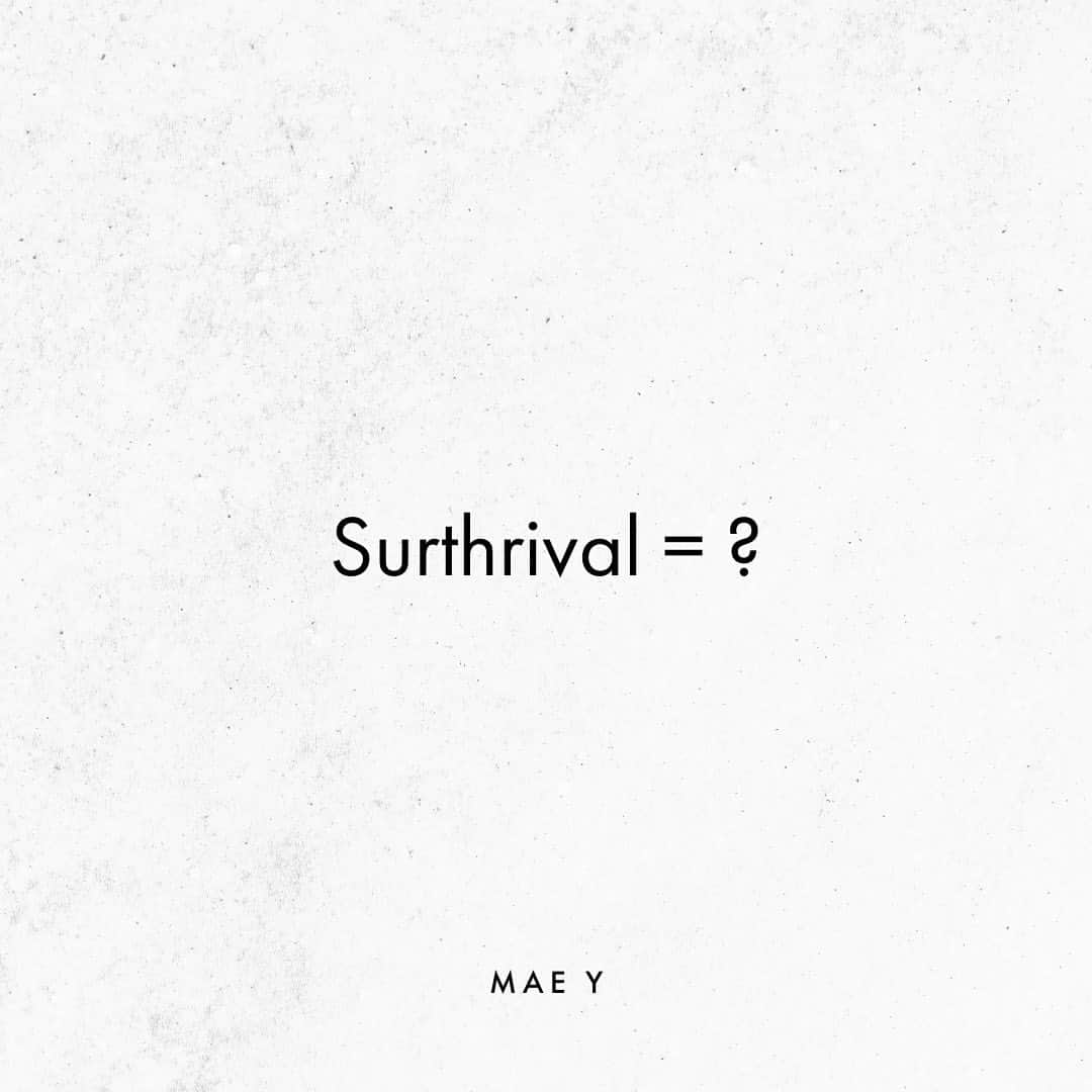 吉川めいのインスタグラム：「When I decided it wasn't enough to just survive...   サバイバルのみならず同時に繁栄を目指すとき。  *ほんとの英語の言葉ではありません。  #wordmath #今日の言葉　#マインドセット　#思考力　#mindset #wordoftheday #writerscommunity #writersofinstagram #writersofinsta」