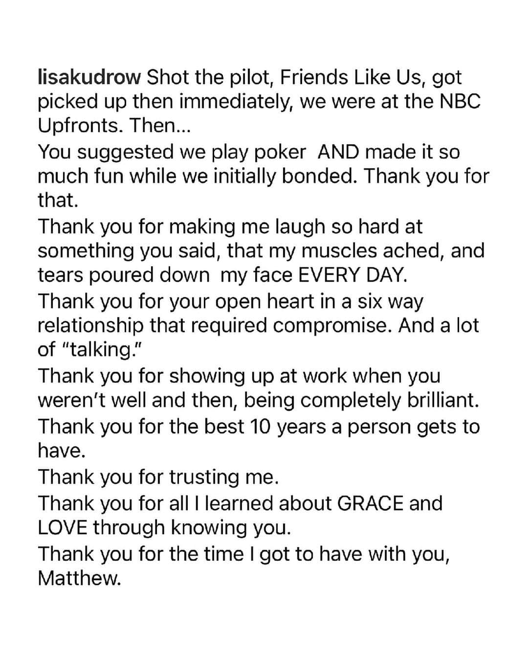 Blonde Saladさんのインスタグラム写真 - (Blonde SaladInstagram)「Friends and colleagues sent their personal messages for Matthew Perry a few days after his untimely death. We have collected them, swipe to read. You'll be forever missed Matthew 💖✨  #friends #matthewperry #jenniferaniston #lisakudrow #mattleblanc #davidschwimmer #theblondesalad」11月17日 5時18分 - theblondesalad