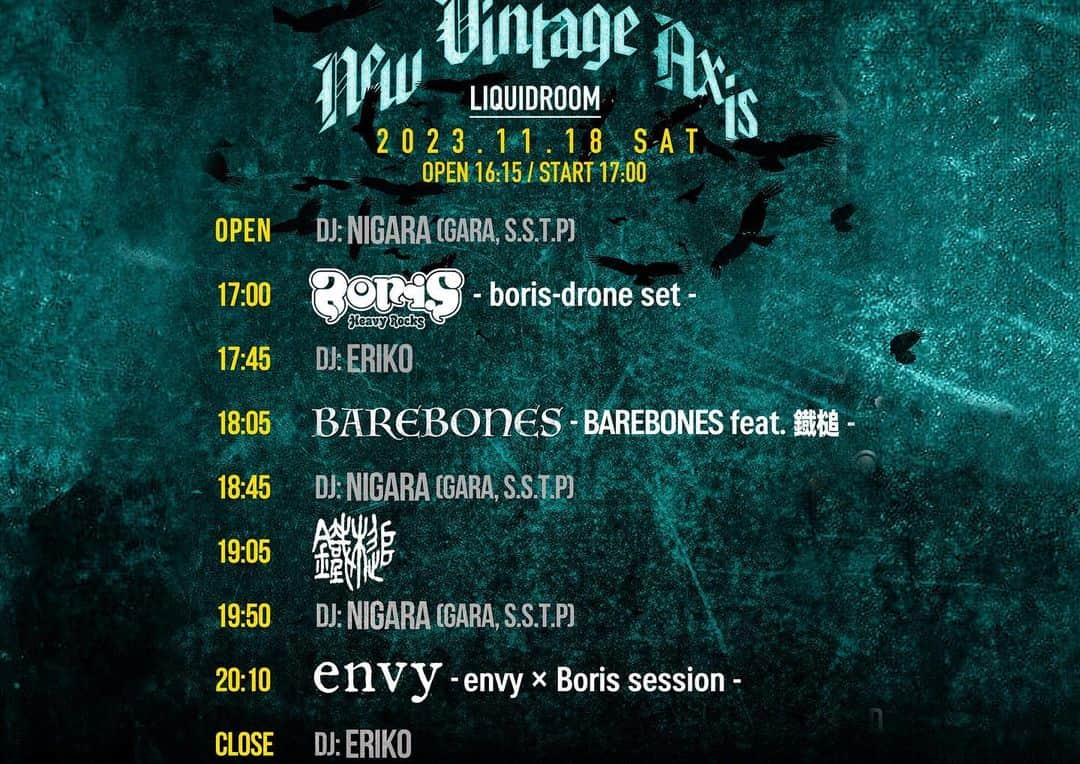 BORISさんのインスタグラム写真 - (BORISInstagram)「【Tomorrow’s Merchandise & Time Table】  明日boris -drone set- with rokapenis  At liquidroom 公演  新作マーチャンダイズ各種、Tour Editionの”Heavy Rocks” 2LPなどございます。 是非マーチテーブルをチェックしてください。  “New Vintage Axis” 2023/11/18（土）at LIQUIDROOM  BAREBONES / boris -drone set- / envy / 鐵槌 -Sledgehammer-  【DJ】NIGARA_Spazztic Sound Tribe Pistoleros (GARA) / ERIKO  タイムテーブル  　Open　16:15- 　DJ: NIGARA(GARA, S.S.T.P) ・boris -drone set- 　17:00〜 　DJ:ERIKO　17:45〜 ・BAREBONES 18:05〜　 　DJ: NIGARA(GARA, S.S.T.P)  18:45〜 ・鐵槌-Sledgehammer- 19:05〜 　DJ: NIGARA(GARA, S.S.T.P)  19:50〜 ・ envy  20:10〜 ・ envy×Boris session 　DJ:ERIKO  open 16:15 / start 17:00 Ticket ￥4,400  Ticket linked in Highlight “NVA”」11月17日 22時46分 - borisdronevil