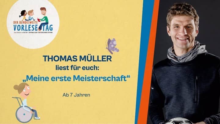 トーマス・ミュラーのインスタグラム：「Fußball-Star Thomas Müller hat für Euch eine spannende Geschichte mitgebracht. Er liest aus seinem neuen Kinderbuch „Meine erste Meisterschaft“, dort erzählt er seine eigene Spielergeschichte.   Das Buch empfehlen für Kinder zwischen 7 –9 Jahren.   Viel Spaß beim Zuhören!   #vorlesen #vorlesetag #vorlesefestival #digitalelesung #kinderbuch @esmuellert @verlagsgruppe_oetinger @zeit @zeit_veranstaltungen @stiftunglesen @deutschebahn」