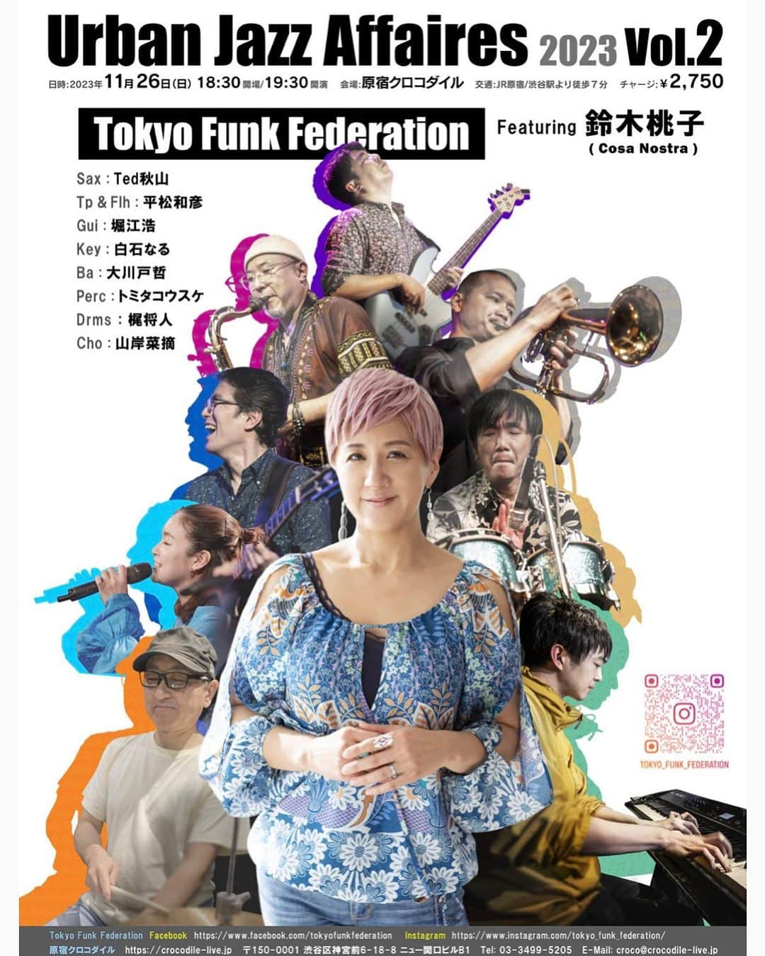 鈴木桃子のインスタグラム：「今週末11/26は私の高校の先輩のバンドTokyo Funk Federationにゲスト出演させていただきます😊🎶💕  なんだかフライヤーのこの写真だとドーン！って私が真ん中にいるからwちょっと恥ずかし申し訳ない😆💦 もちろんいろいろ歌わせていただきますが、あくまでも主役はTFFのみなさんですので〜😅どうぞお楽しみに！  ありがたいことにお席はsold outですが、当日キャンセルが出るかもしれないので、良かったらお店の方に直接お問合せくださいね。 https://crocodile-live.jp/  よろしくお願いしまーす💖💖💖  #tokyofunkfederation #ted秋山 #平松和彦 #堀江浩 #白石なる #大川戸哲 #トミタコウスケ #梶将人 #山岸菜摘 #鈴木桃子 #momokosuzuki #cosanostra #コーザノストラ」