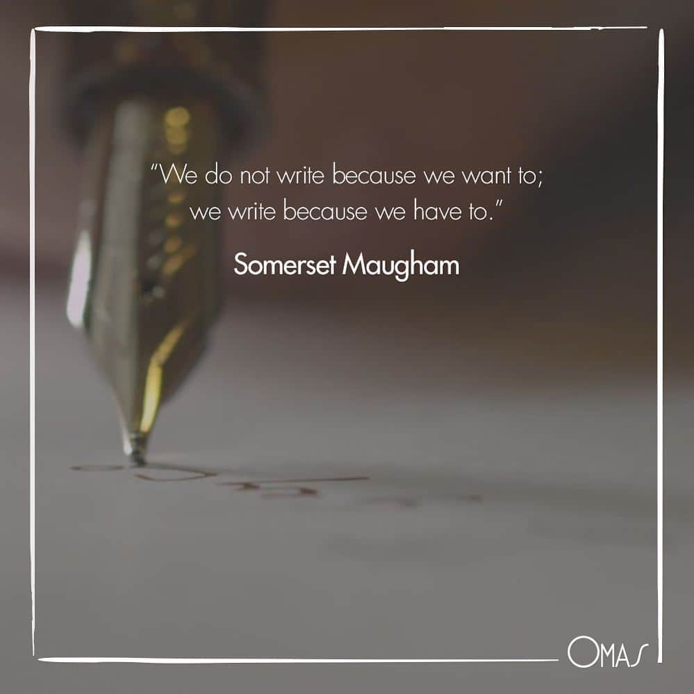 オマスのインスタグラム：「The writing instinct. #OMASinspiration #instaquote #OMAS #Fountainpen #Pen #Calligraphy #FPGeeks #slowliving #handwrite #handmade #instapen #handicraft #madeinitaly #art #writing #write #ink #penworld #SomersetMaugham」