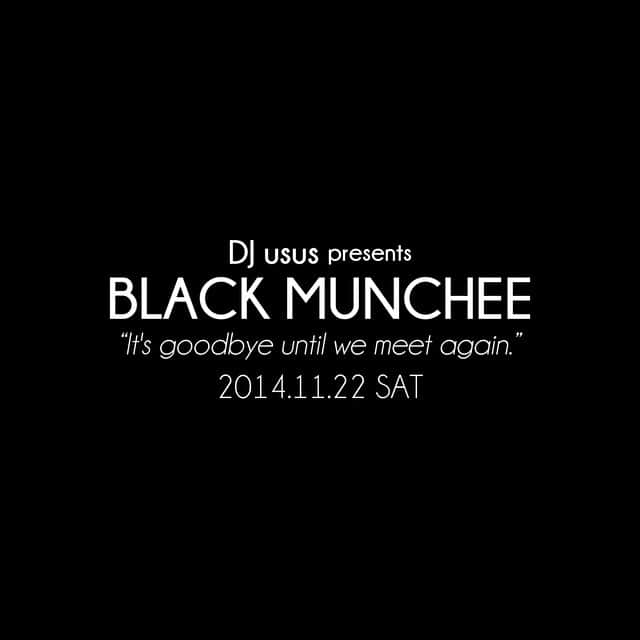 SU STAFFのインスタグラム：「2014.11.22 SAT BLACK MUNCHEE @microcosmoscafe “It’s goodbye until we meet again.” 24:00 OPEN DRESSCODE : BLACK」
